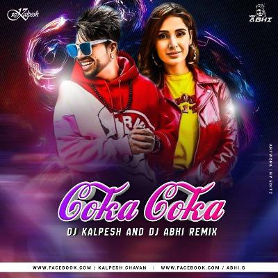 Coka (Remix - Sukh-E - DJ Kalpesh DJ ABHI